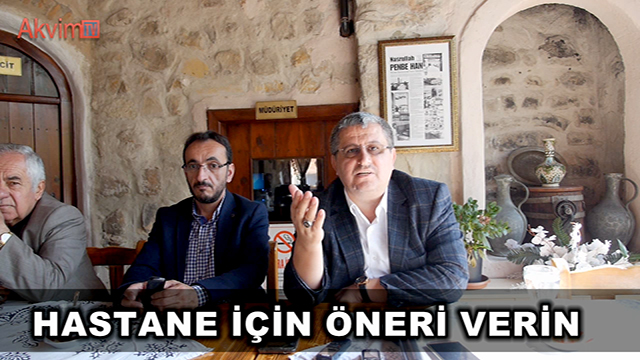 Ak Parti Merkez İlçe Başkanı Namlı Hastane için öneri verin dedi